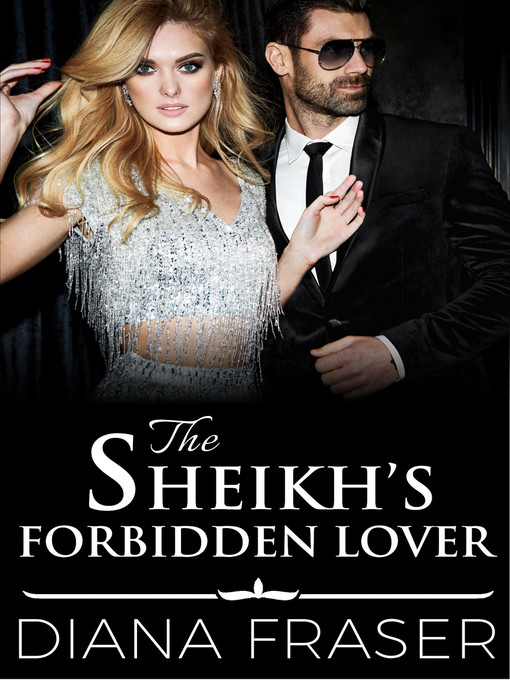 Title details for The Sheikh's Forbidden Lover by Diana Fraser - Available